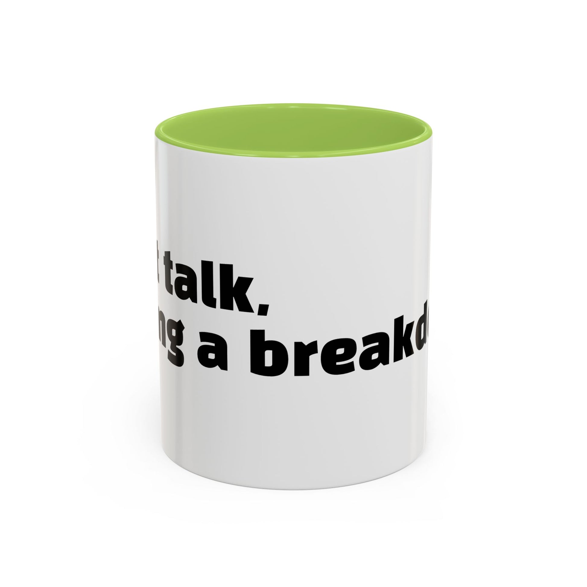 "Can’t talk, having a breakdown."