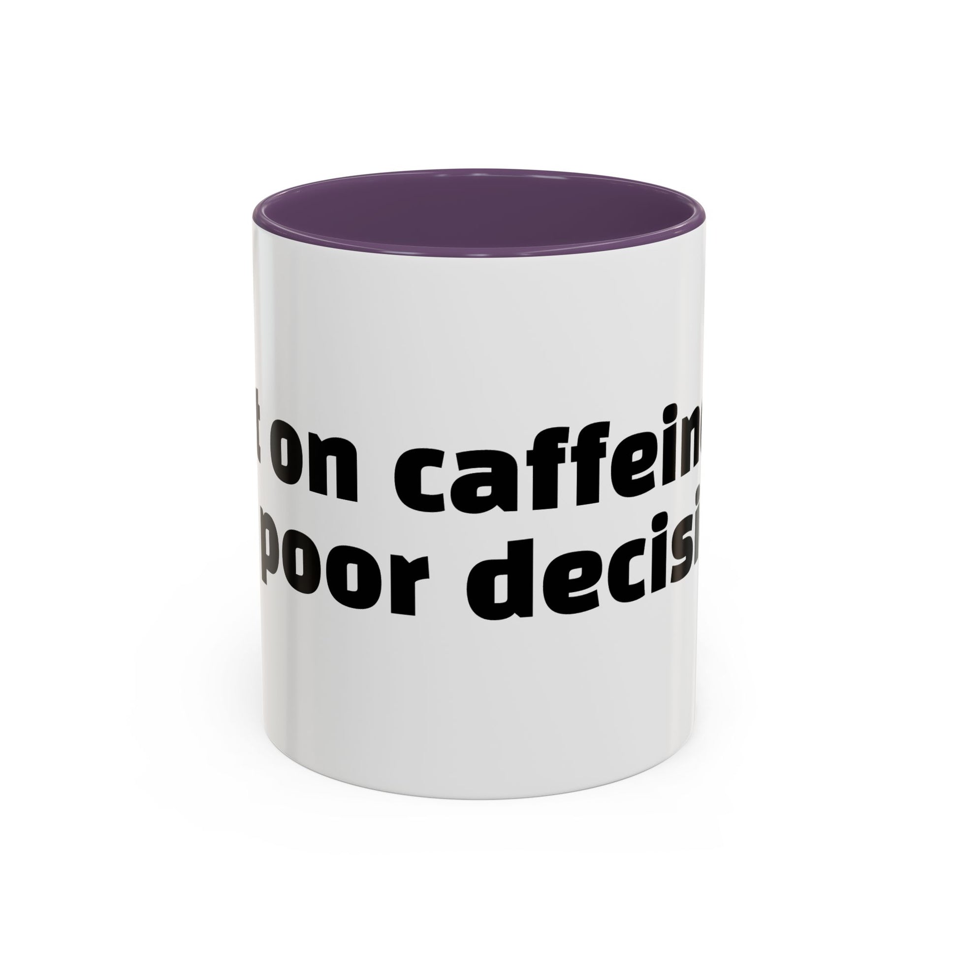 "Built on caffeine and poor decisions."