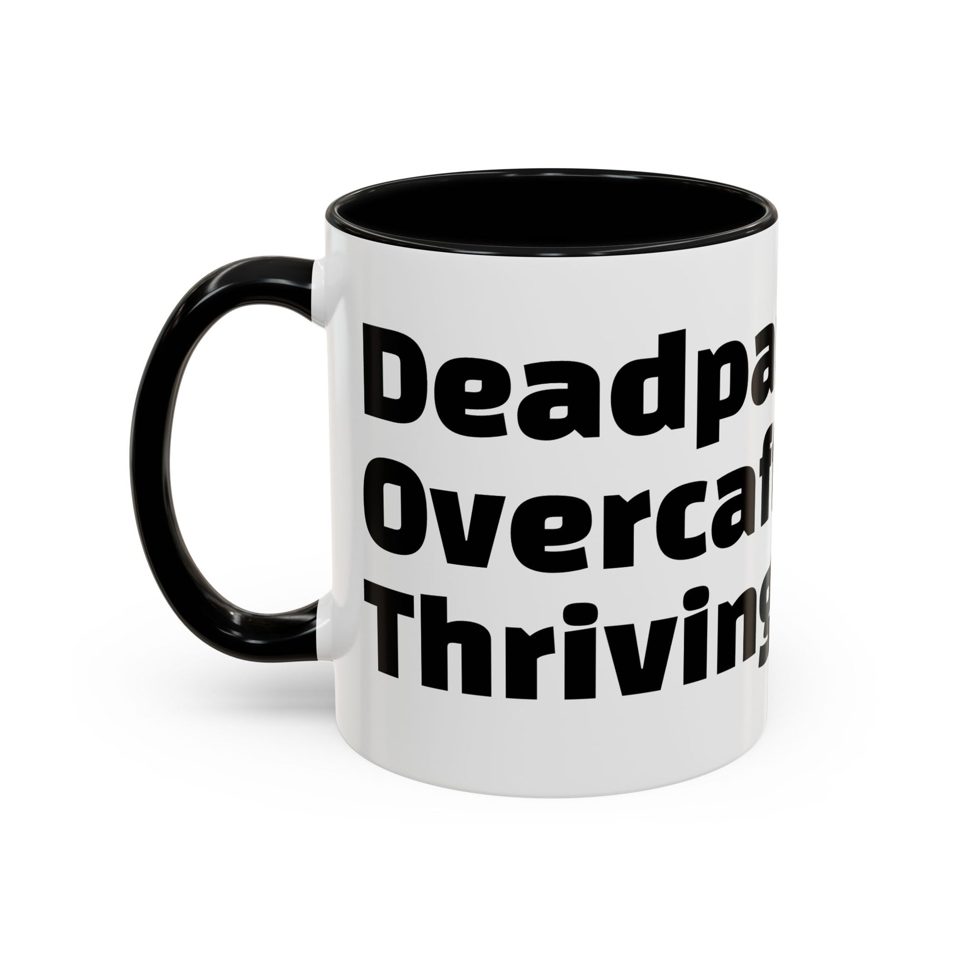 "Deadpan. Overcaffeinated. Thriving."