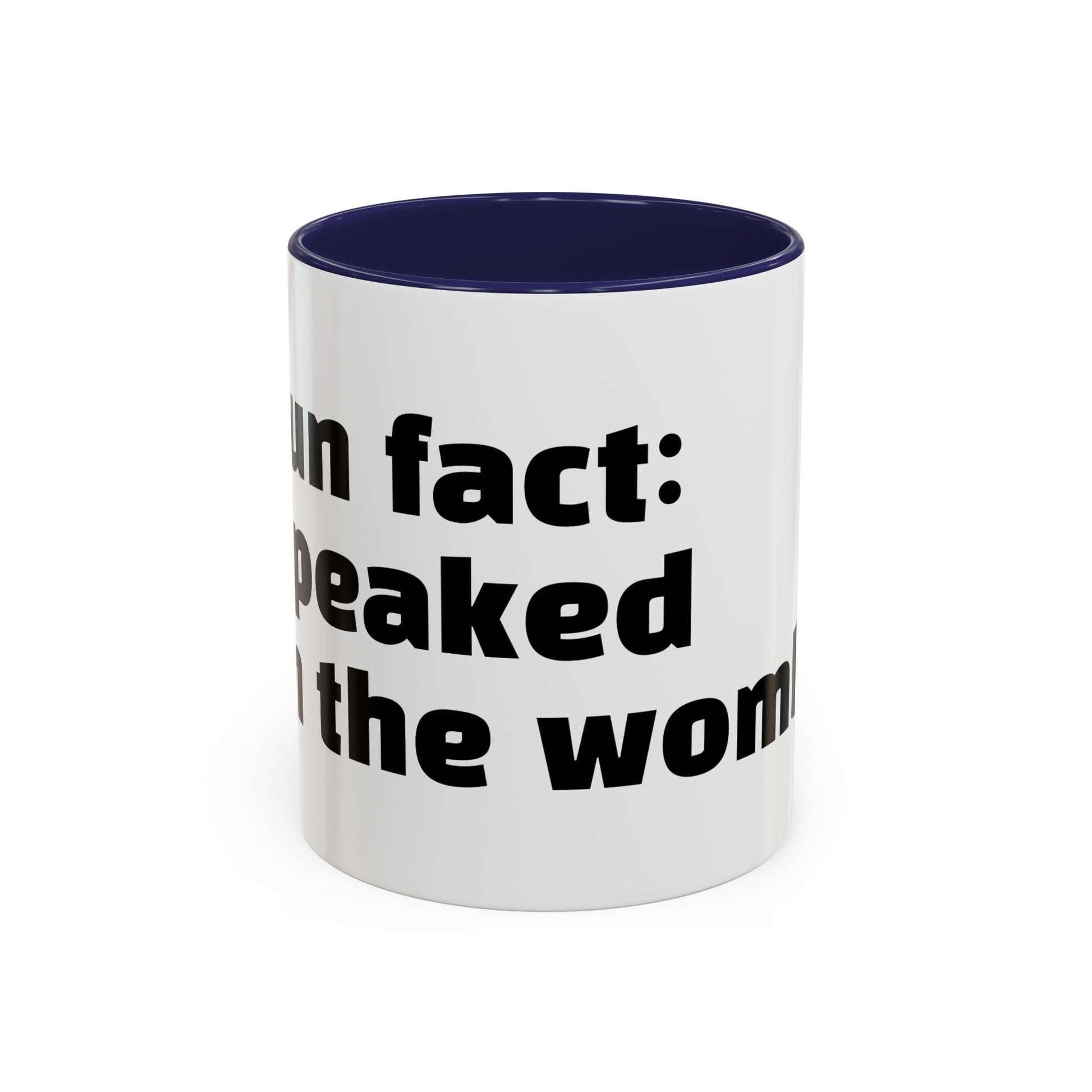 "Fun fact: I peaked in the womb."