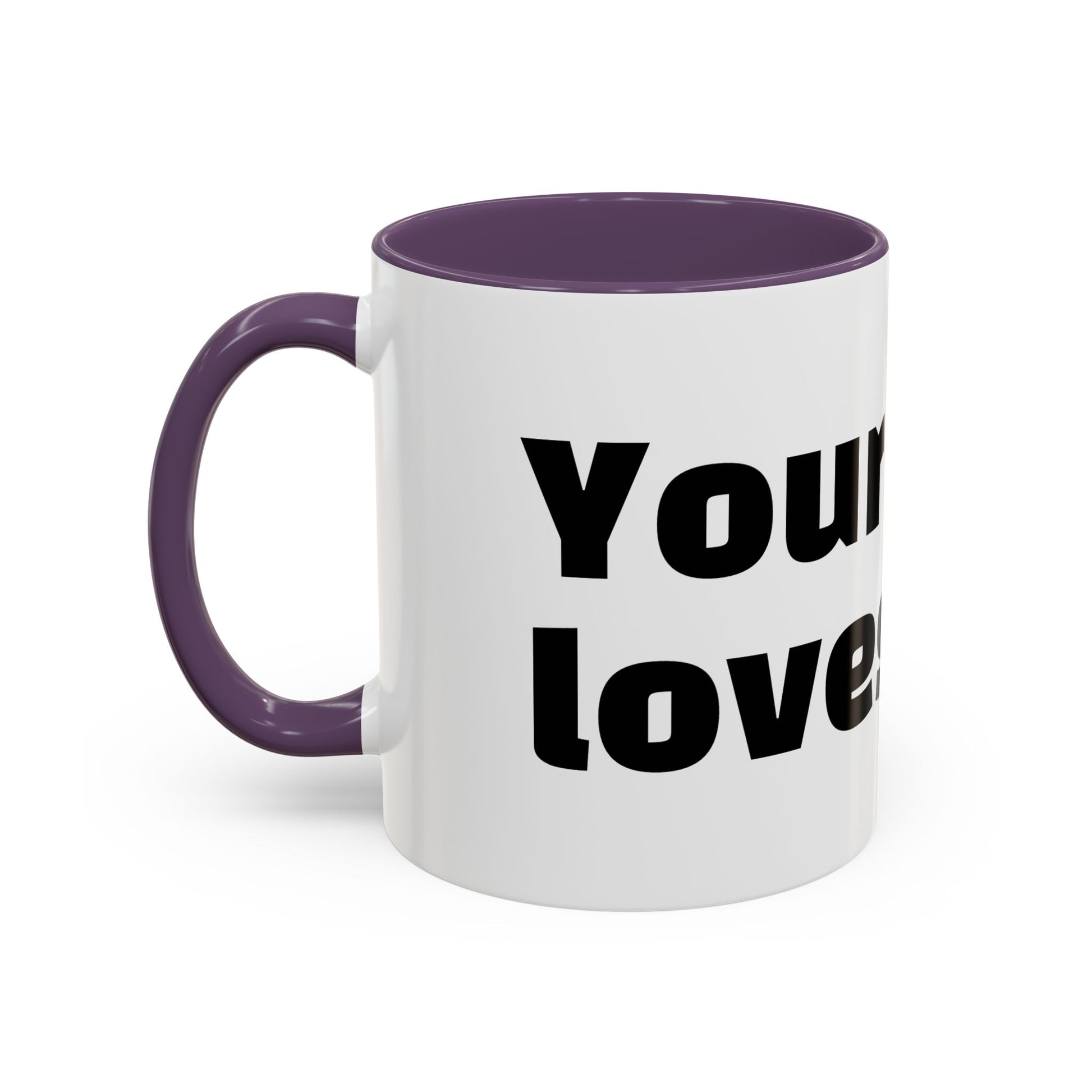 "Your mum loves me."