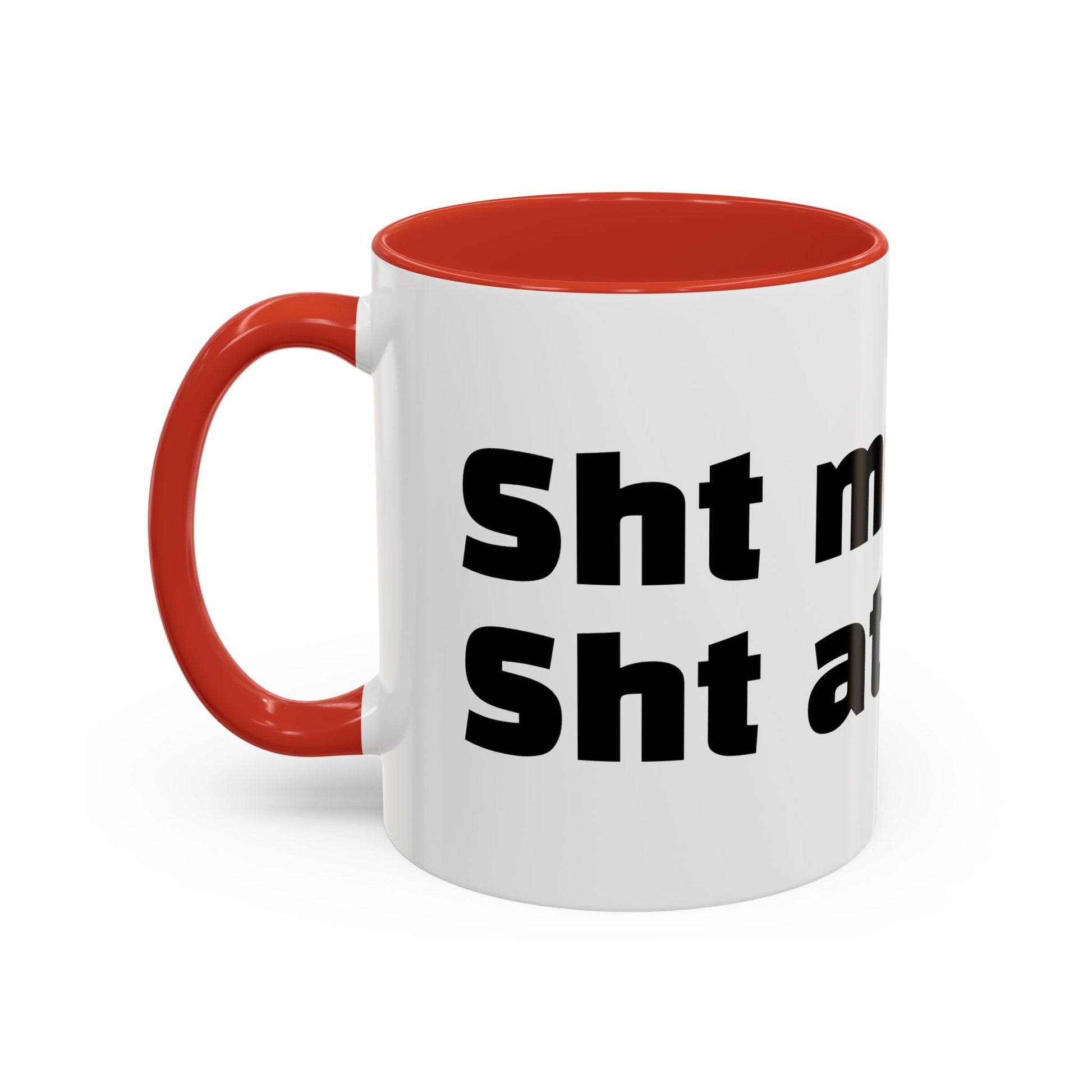 "Sht mug. Sht attitude.”