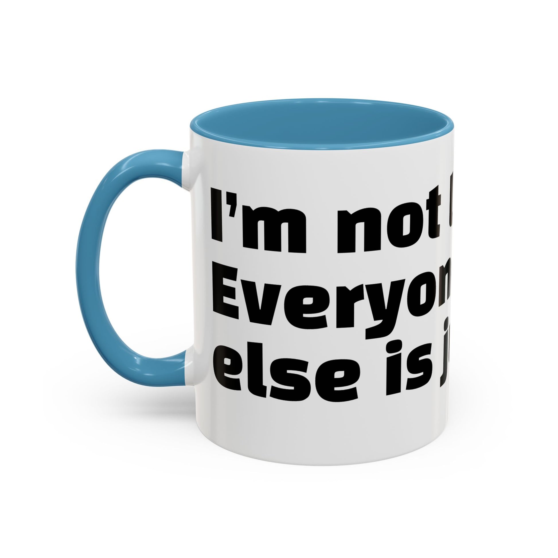 "I’m not late. Everyone else is just early."