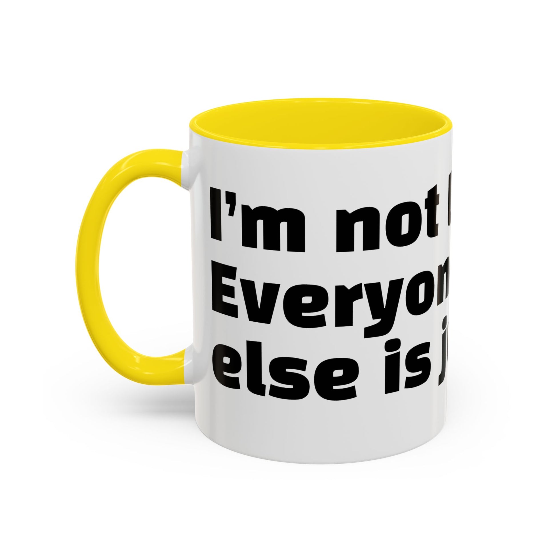 "I’m not late. Everyone else is just early."