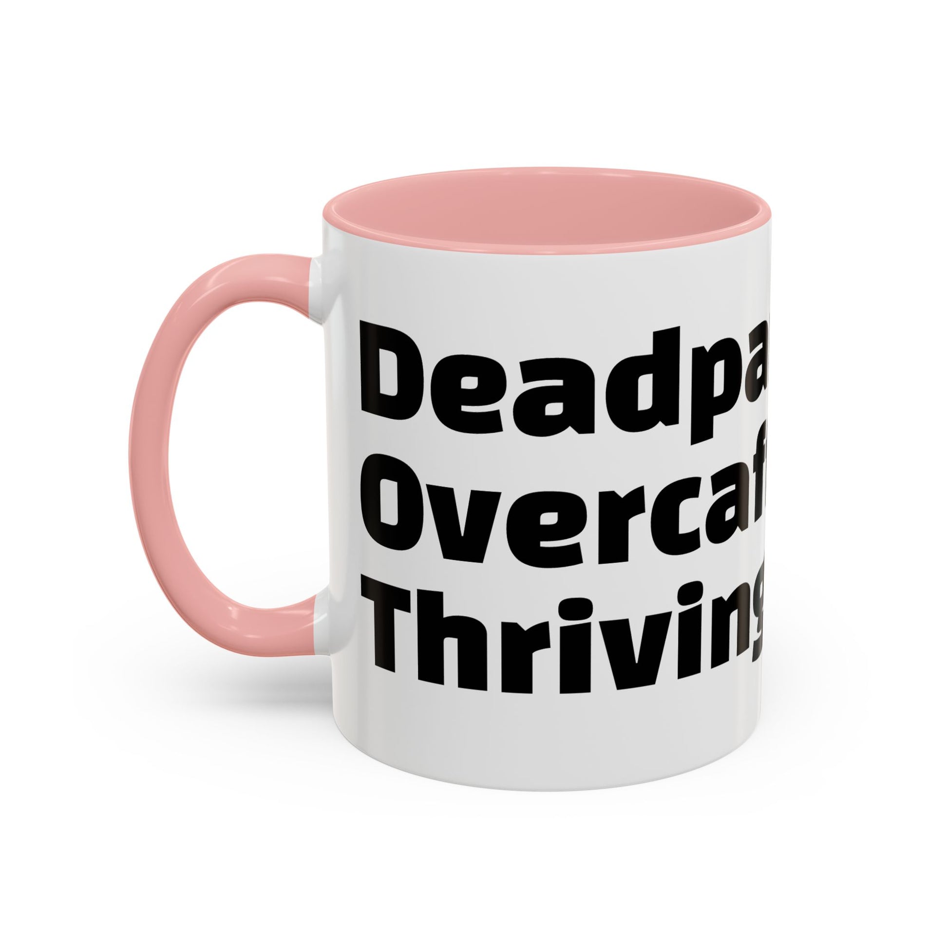 "Deadpan. Overcaffeinated. Thriving."