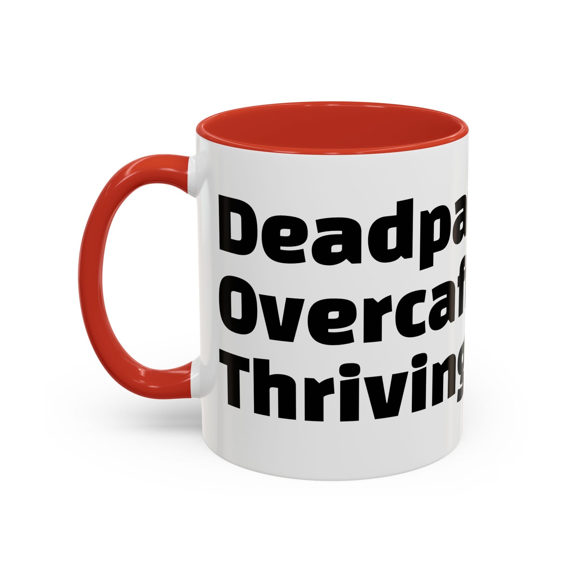 "Deadpan. Overcaffeinated. Thriving."