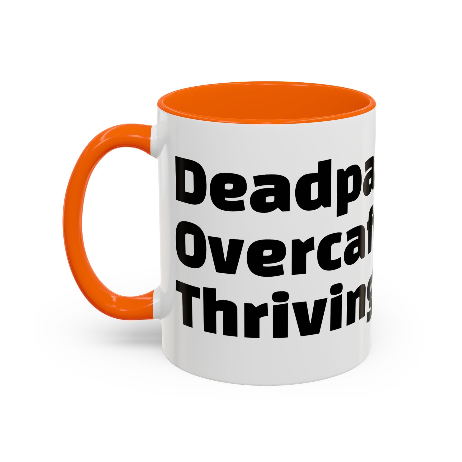 "Deadpan. Overcaffeinated. Thriving."