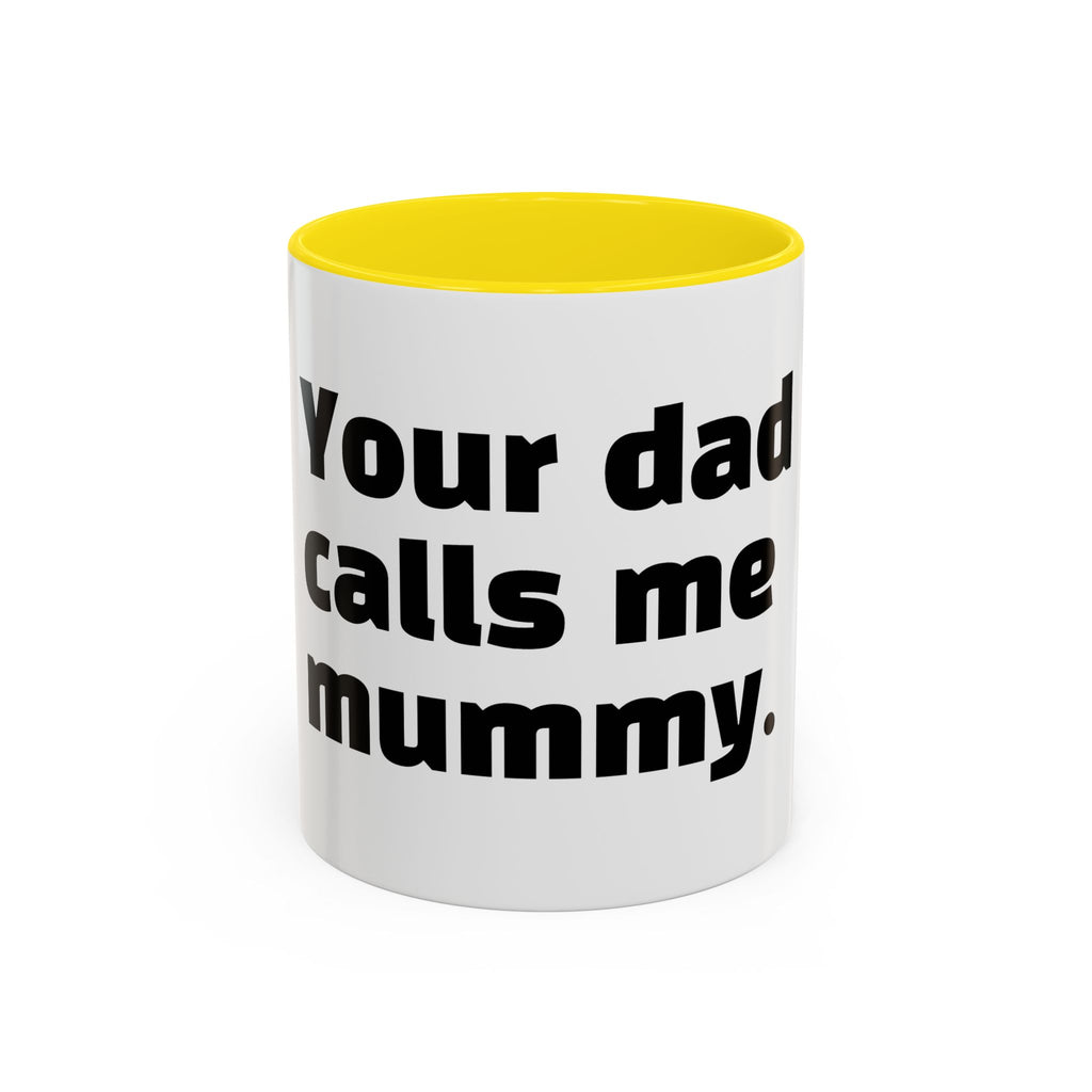 "Your dad calls me mummy."