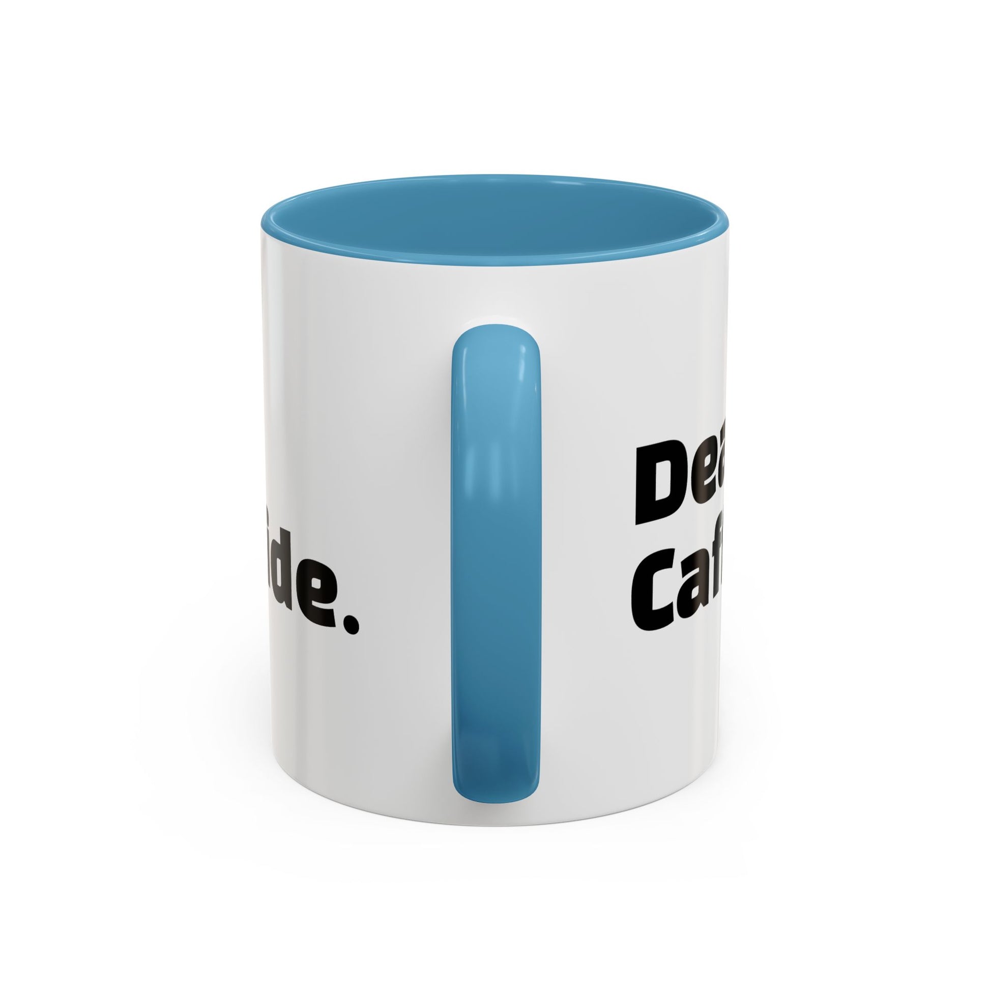 "Dead inside. Caffeinated outside."
