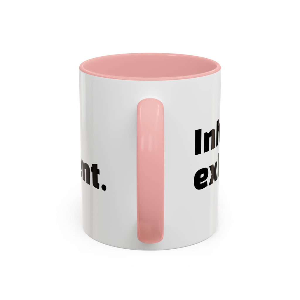 "Inhale caffeine, exhale judgement."