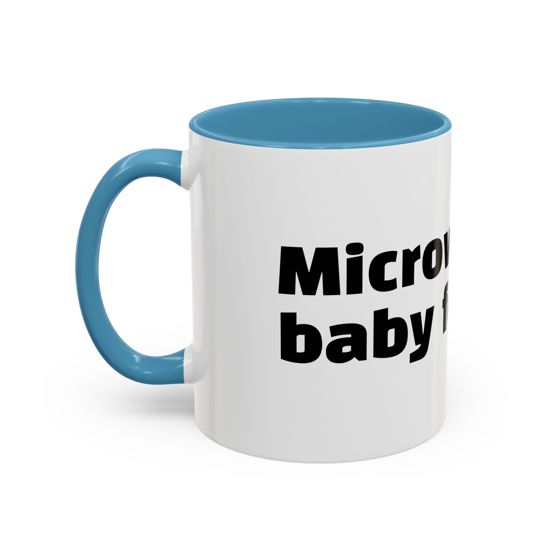 "Microwaved baby formula."
