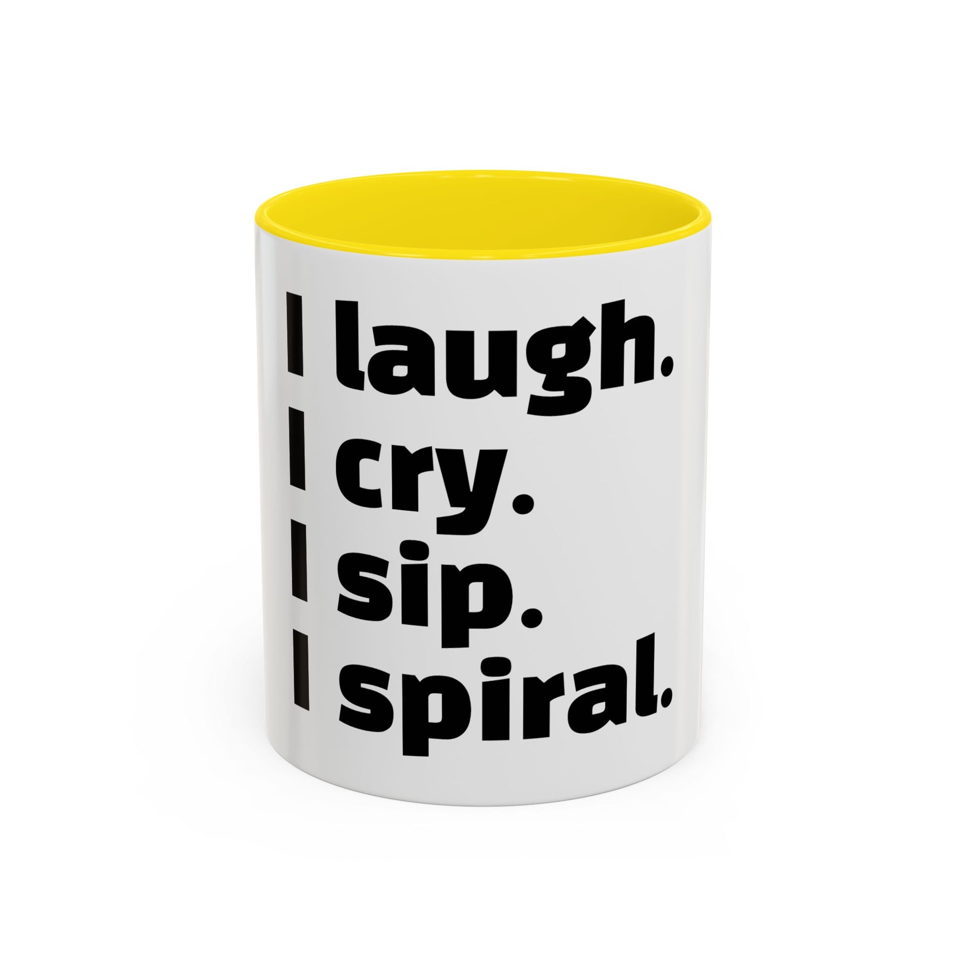 "I laugh. I cry. I sip. I spiral."