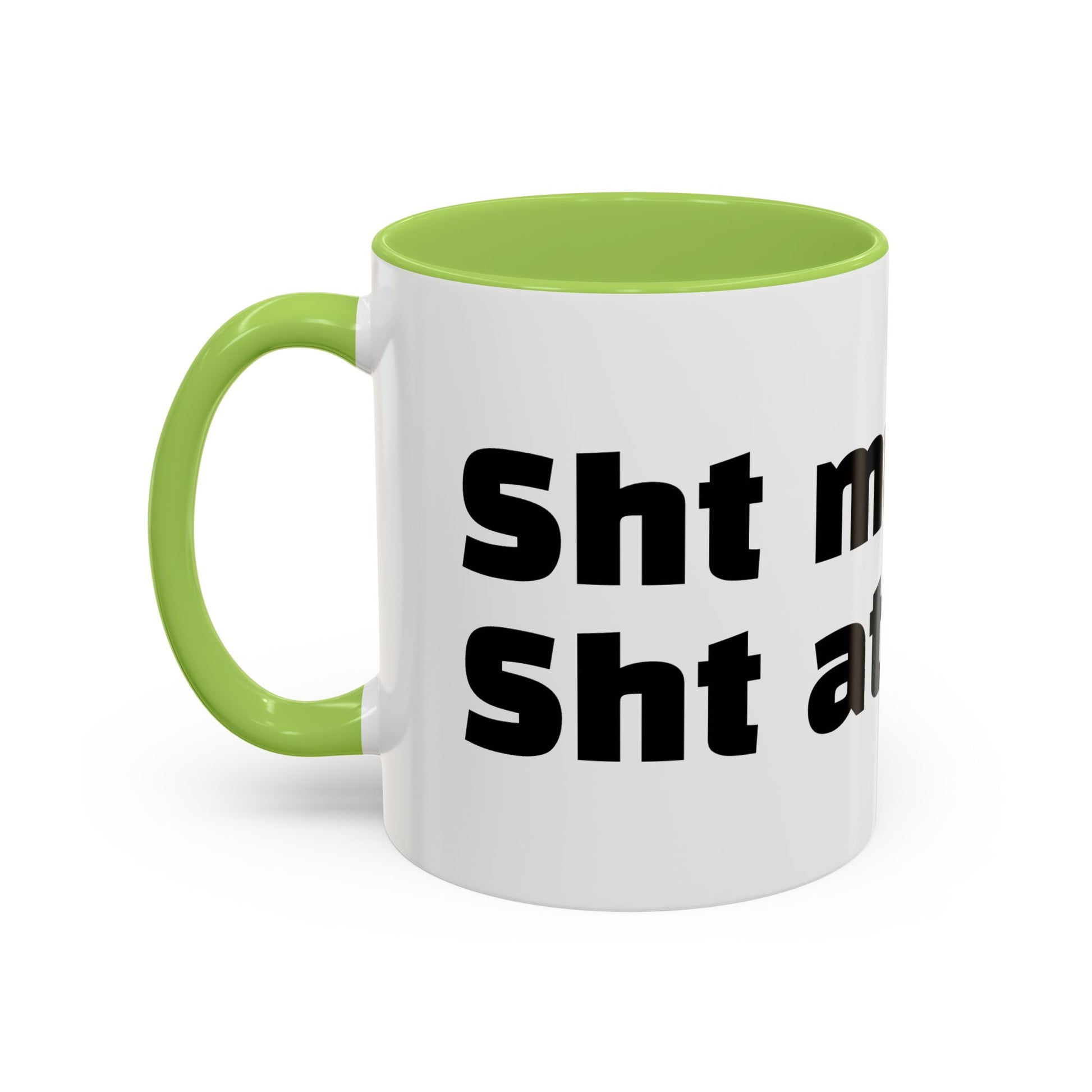 "Sht mug. Sht attitude.”