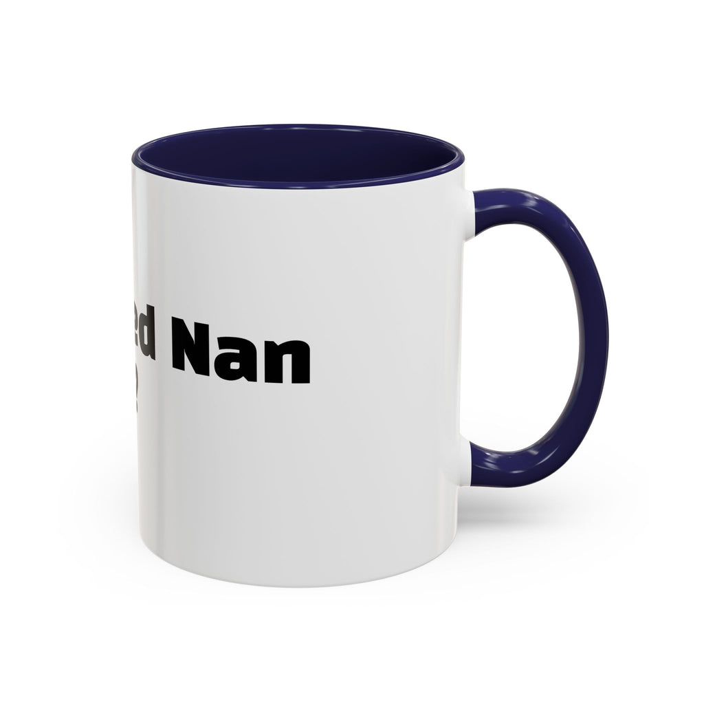 "I outlived Nan for this?"