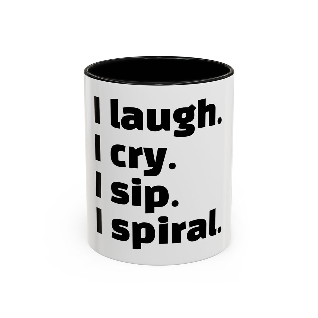 "I laugh. I cry. I sip. I spiral."