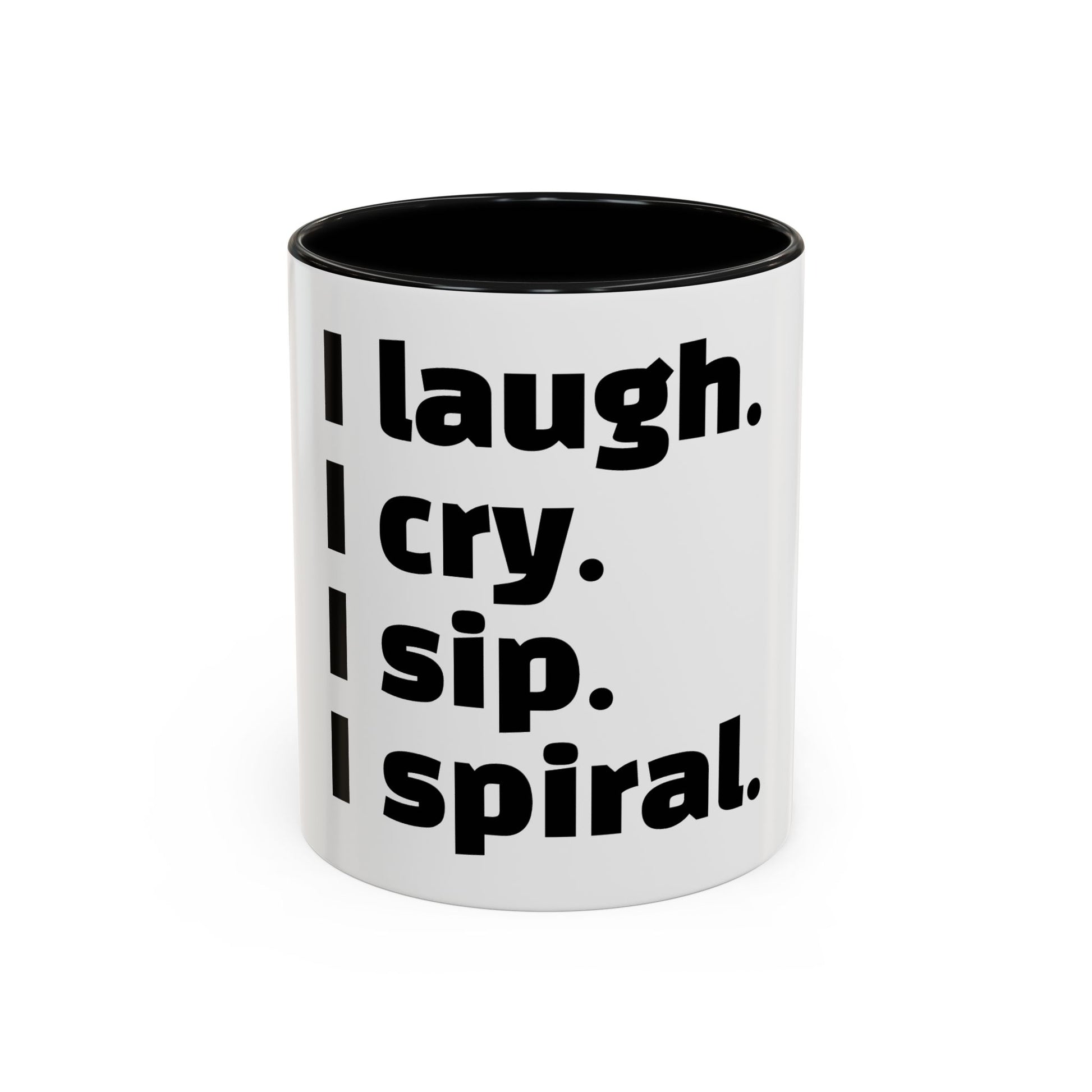 "I laugh. I cry. I sip. I spiral."