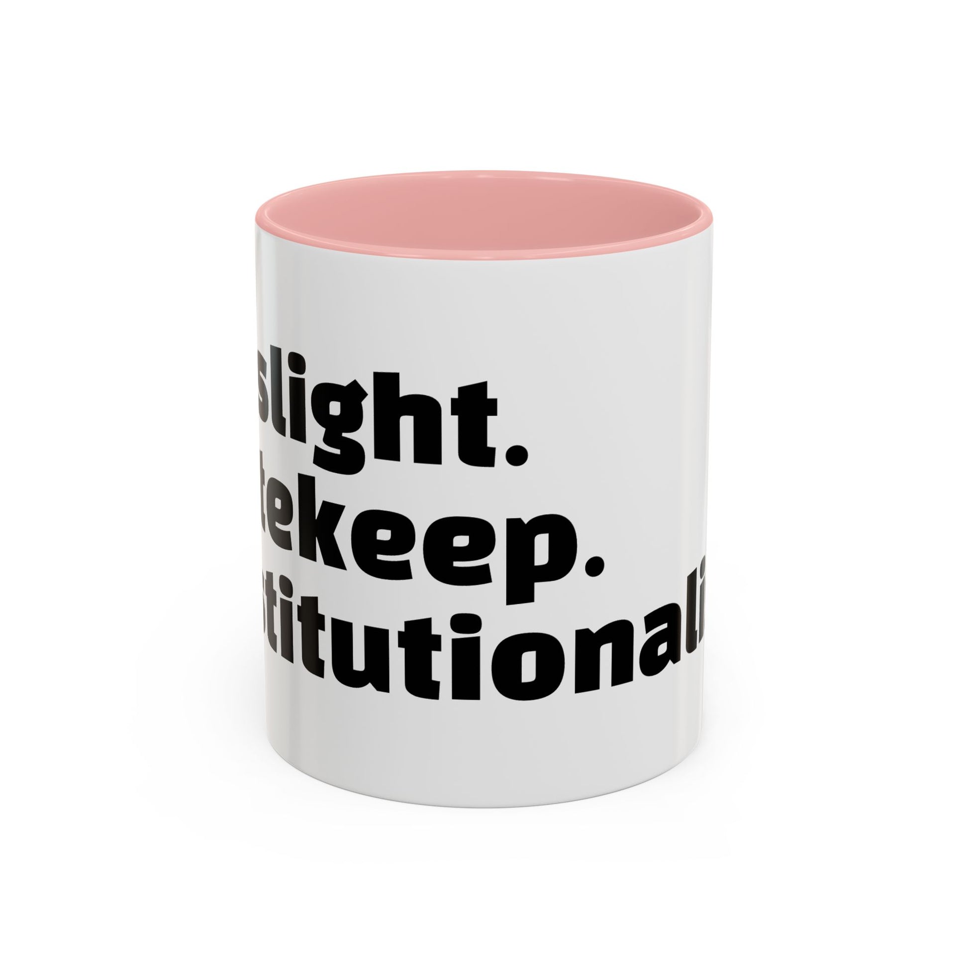 "Gaslight. Gatekeep. Institutionalise."