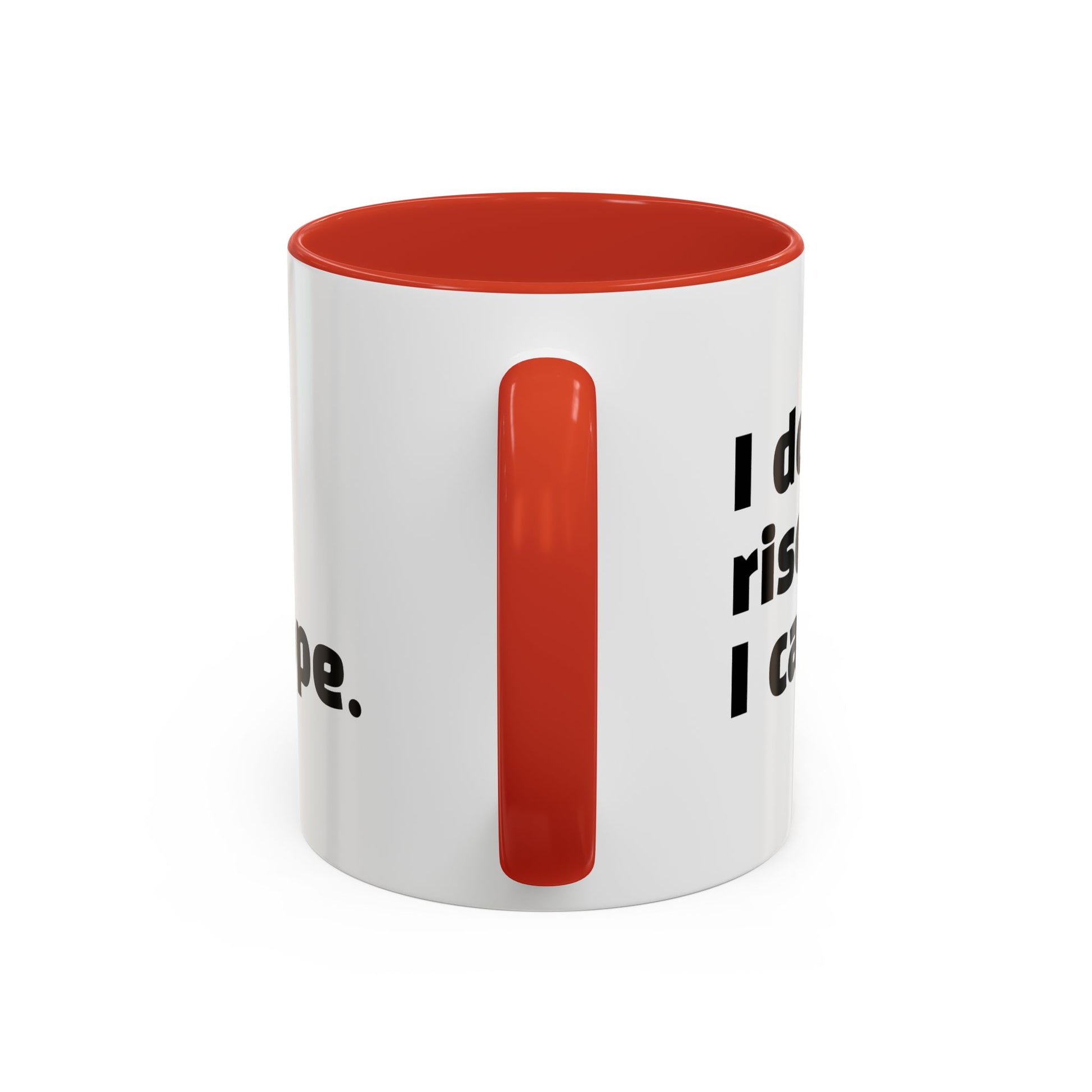 "I don't rise and shine, I caffeinate and hope."
