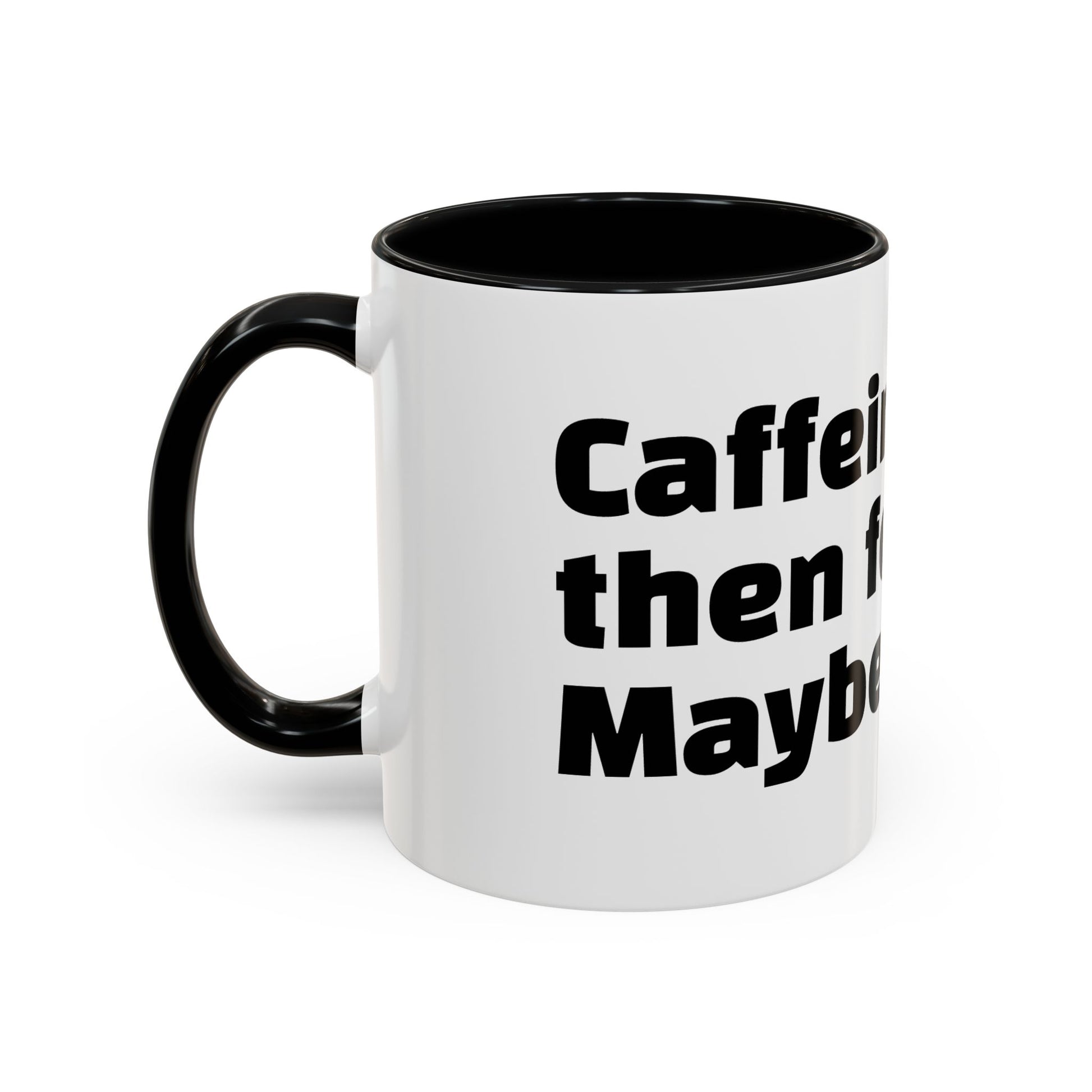 "Caffeine, then feelings. Maybe."