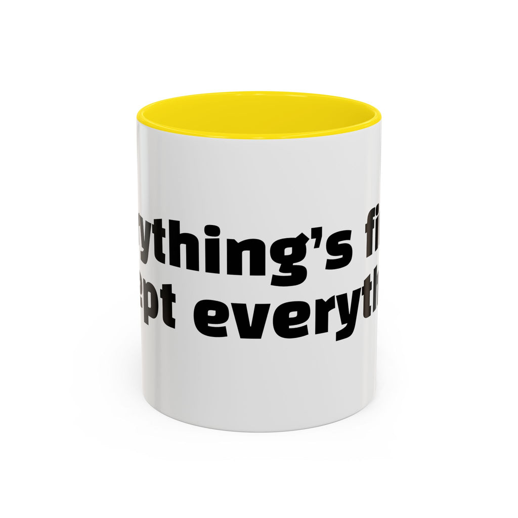 "Everything’s fine. Except everything."