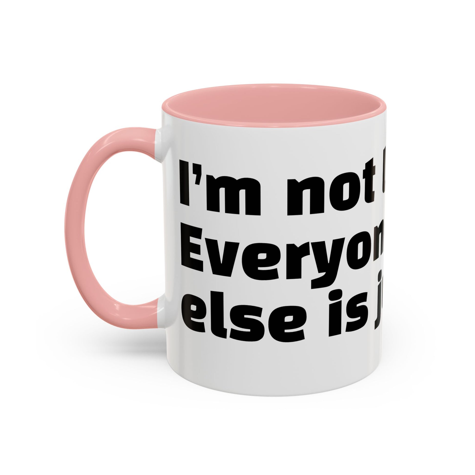 "I’m not late. Everyone else is just early."