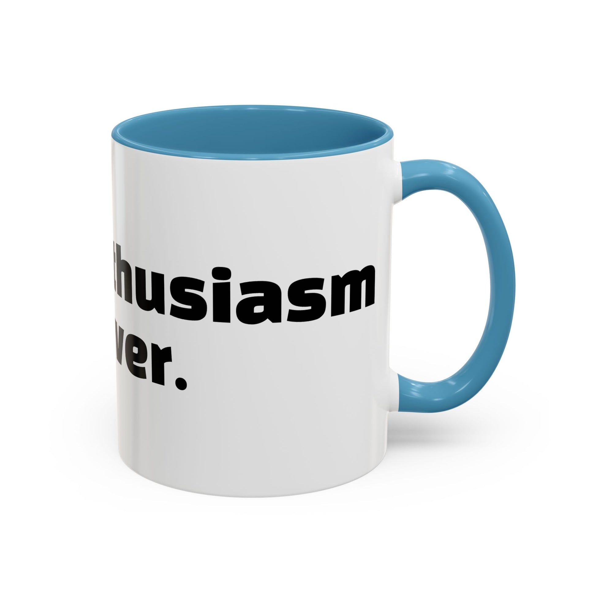 "Faking enthusiasm since forever."