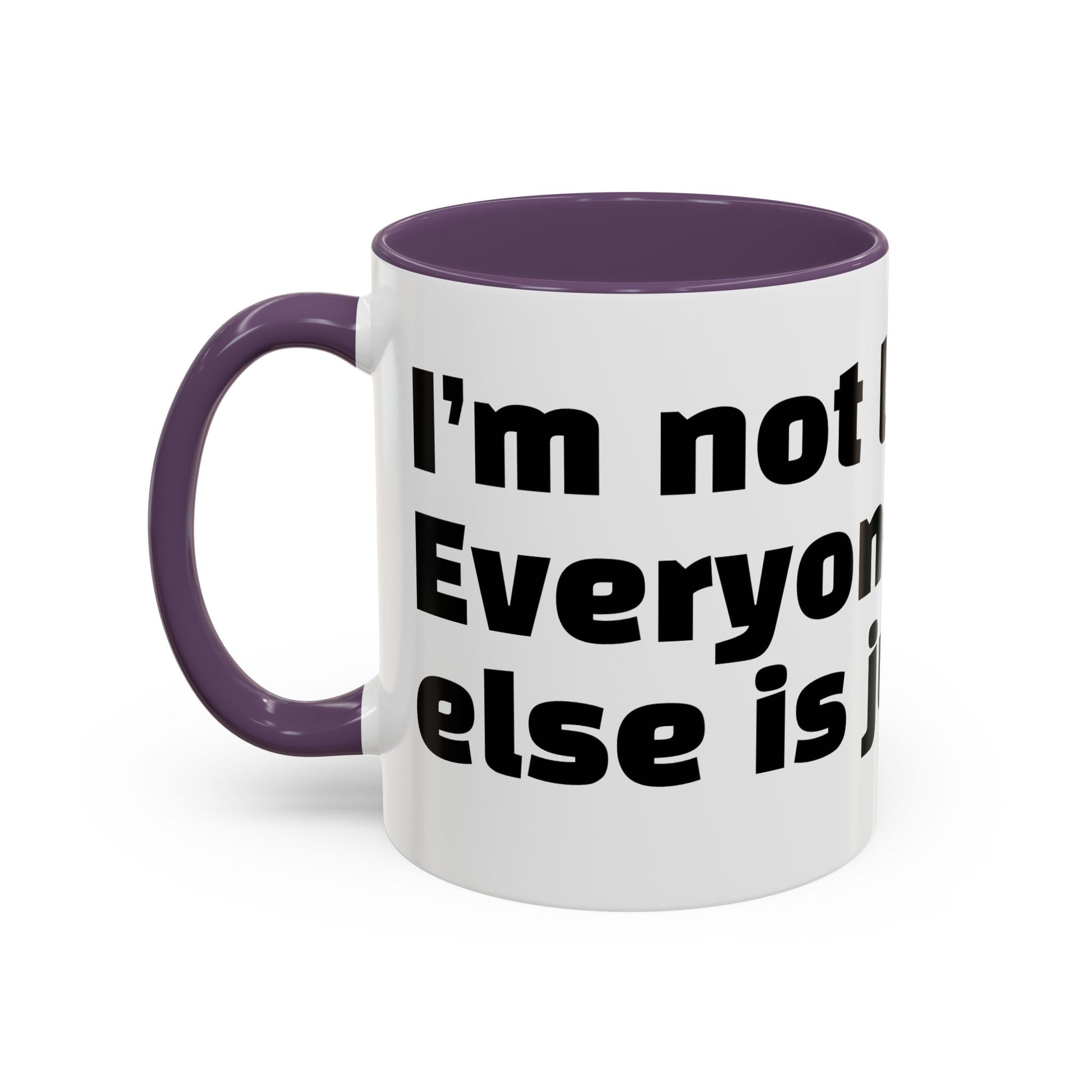 "I’m not late. Everyone else is just early."