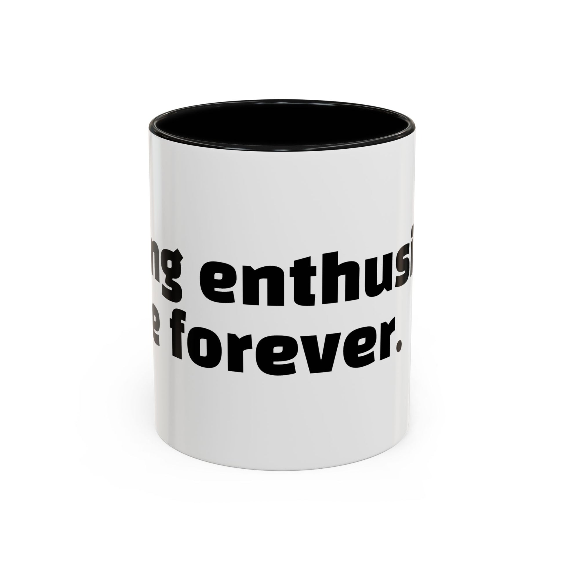 "Faking enthusiasm since forever."