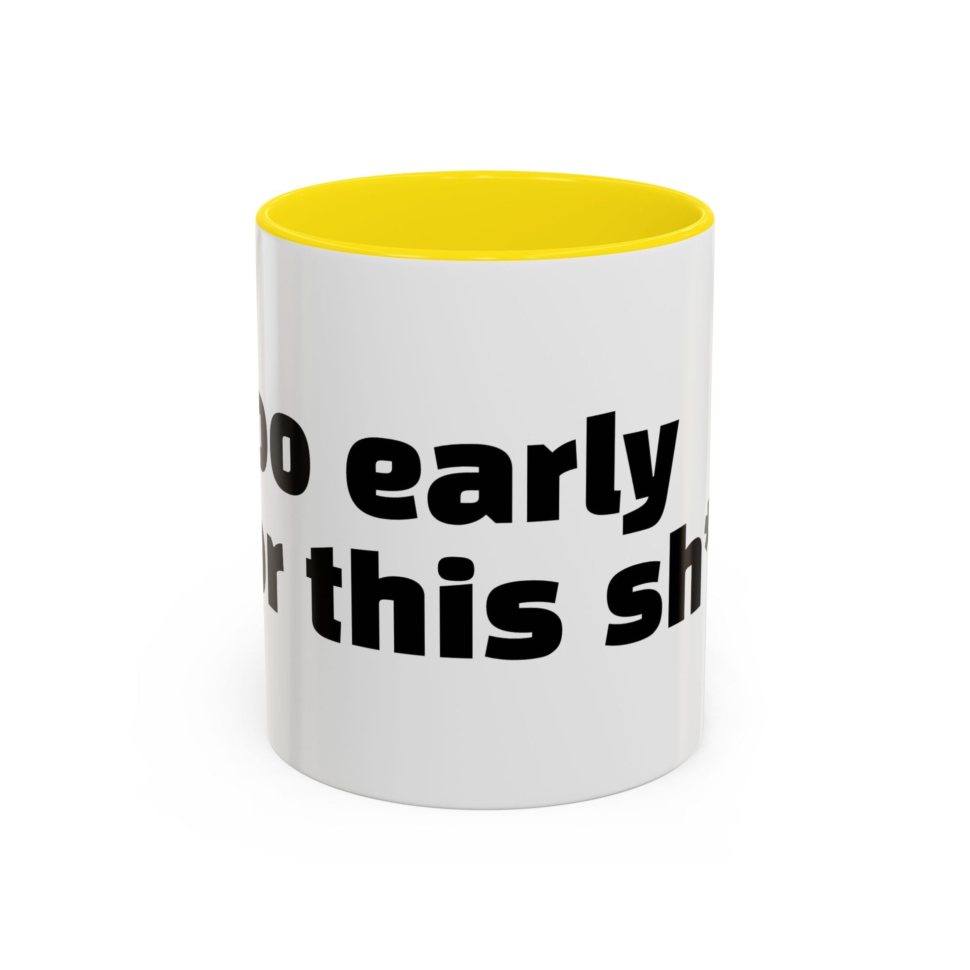 "Too early for this sh*t."