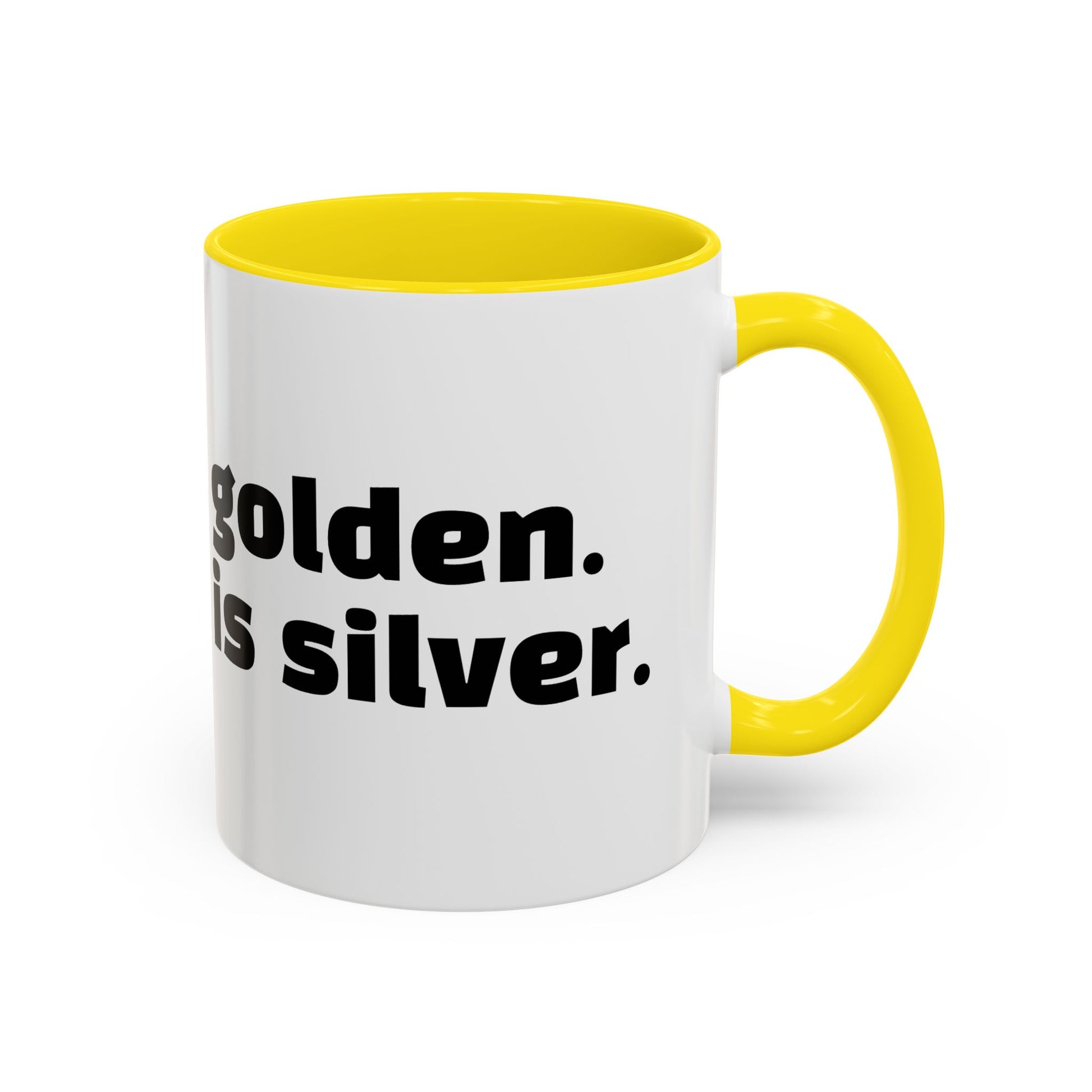 "Silence is golden. Duct tape is silver."