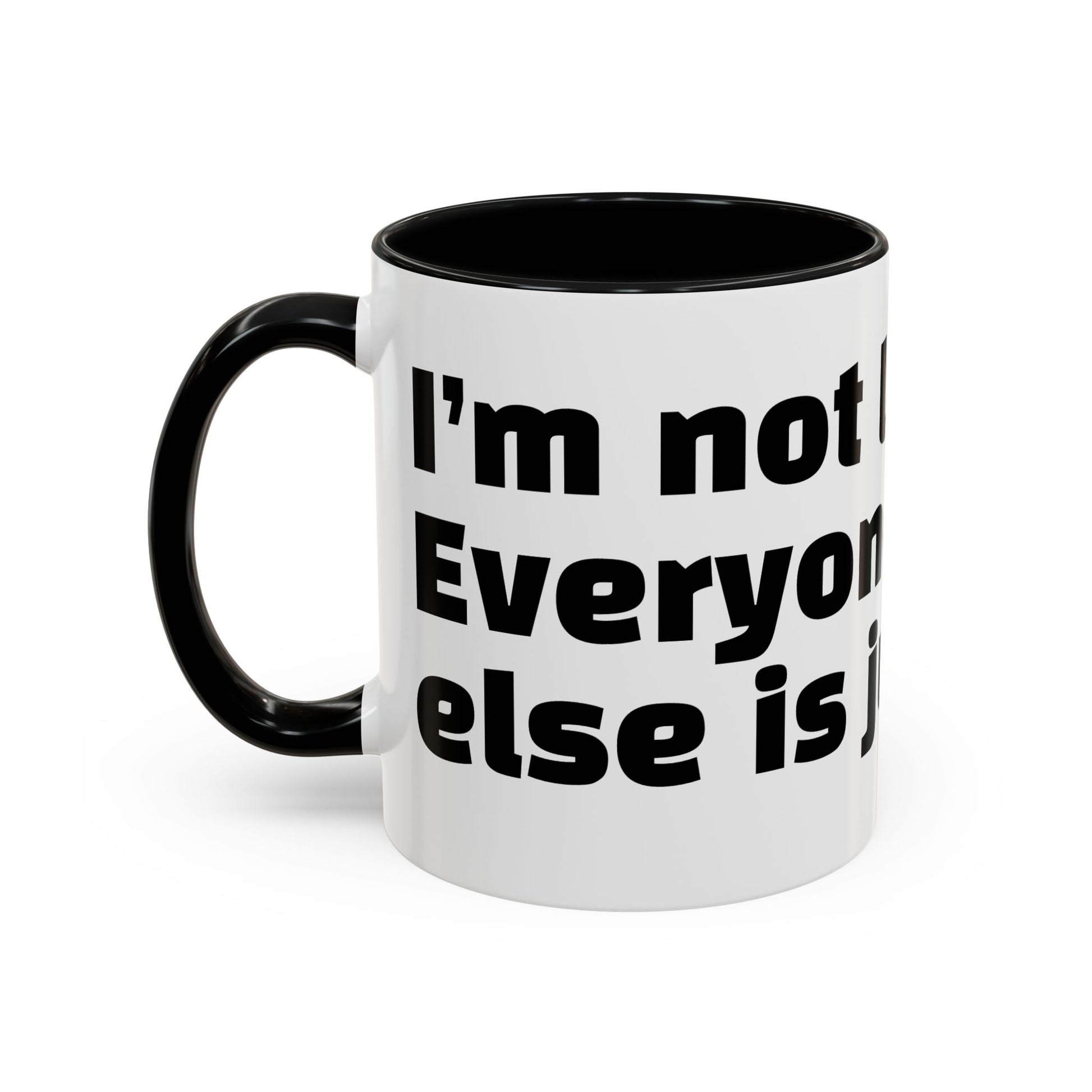 "I’m not late. Everyone else is just early."