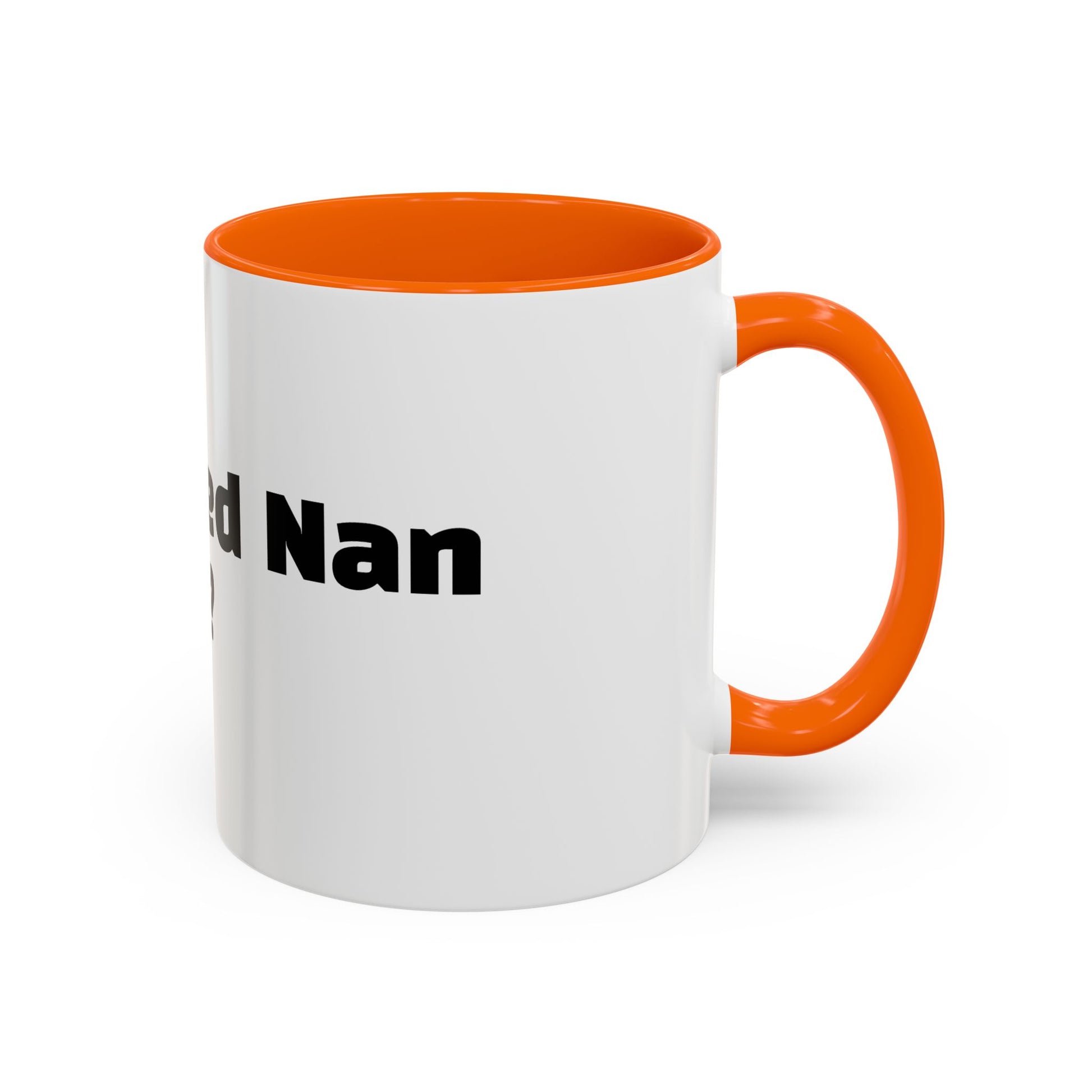 "I outlived Nan for this?"
