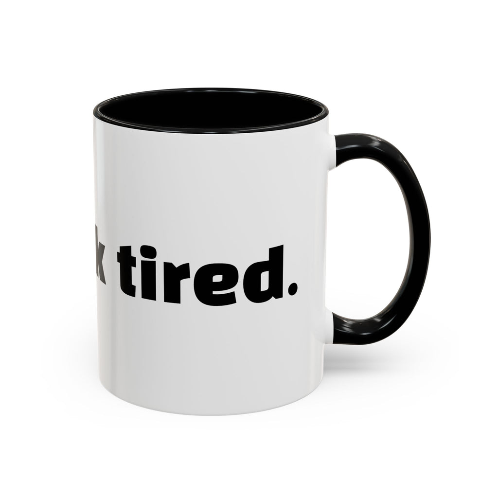 "You look tired."