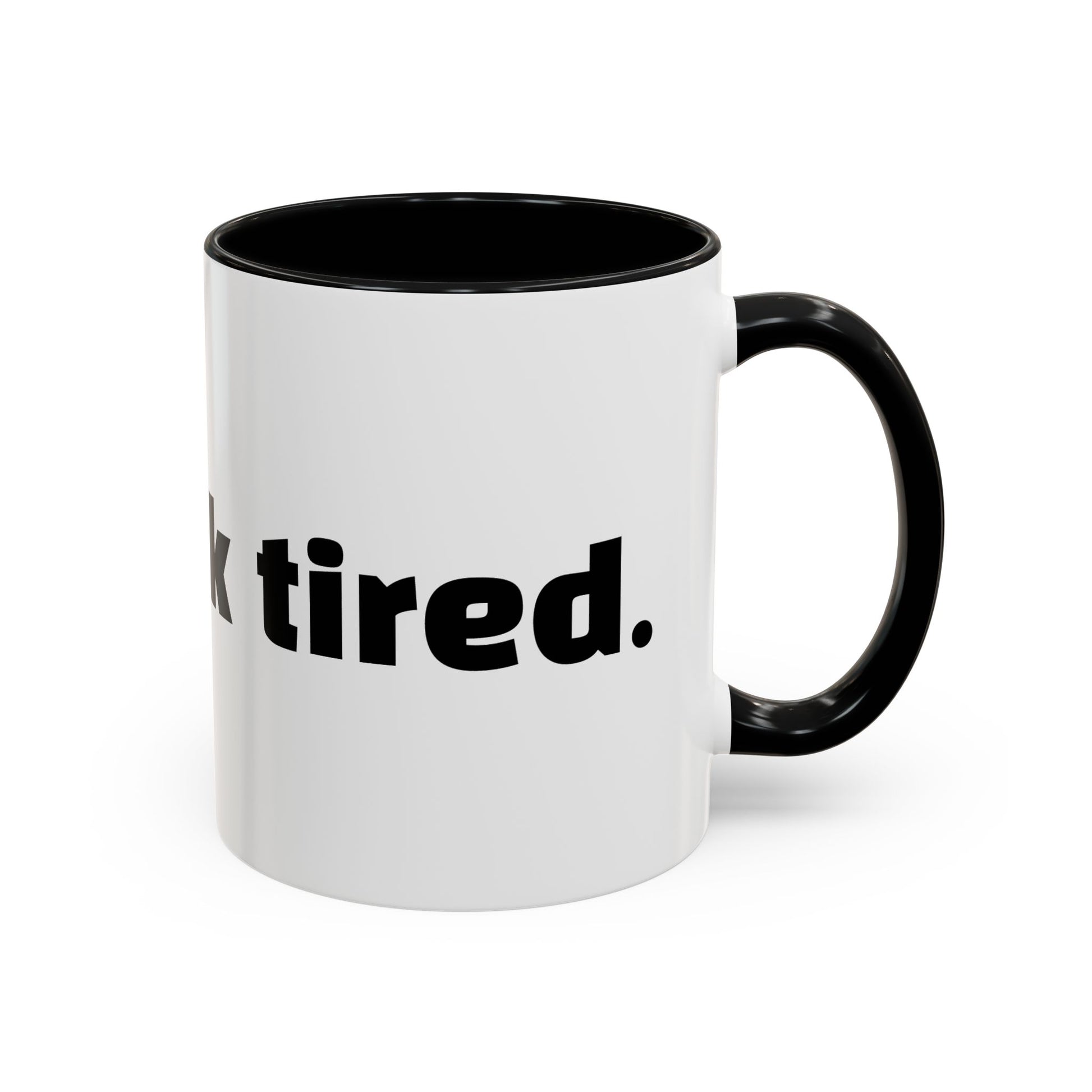 "You look tired."