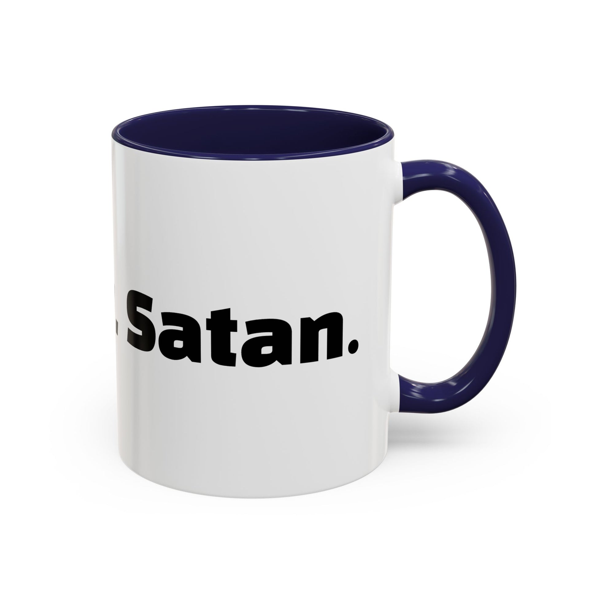 "Not now, Satan."