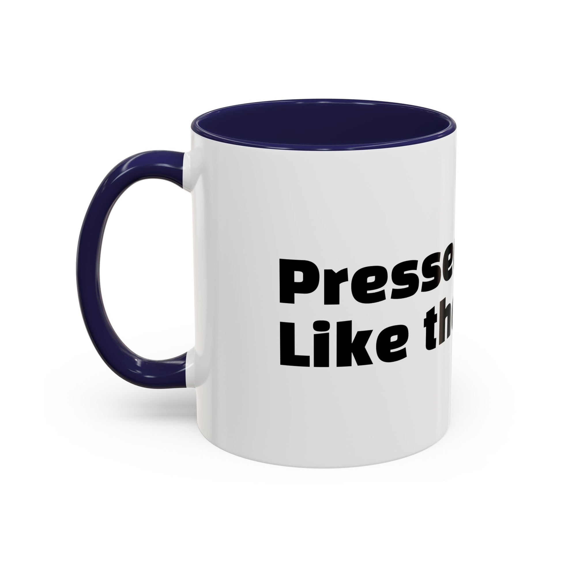 "Pressed. Like the coffee."
