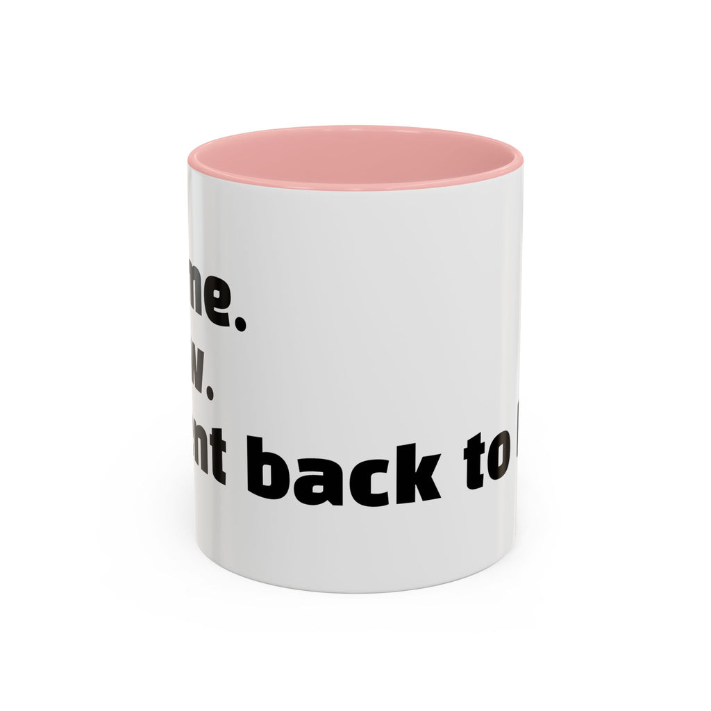 “I came. I saw. I went back to bed."