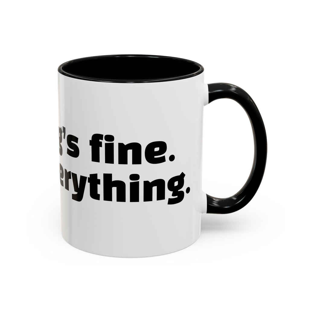 "Everything’s fine. Except everything."