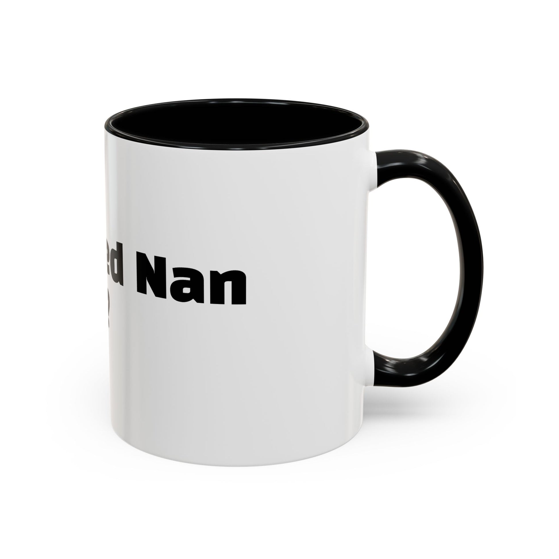 "I outlived Nan for this?"