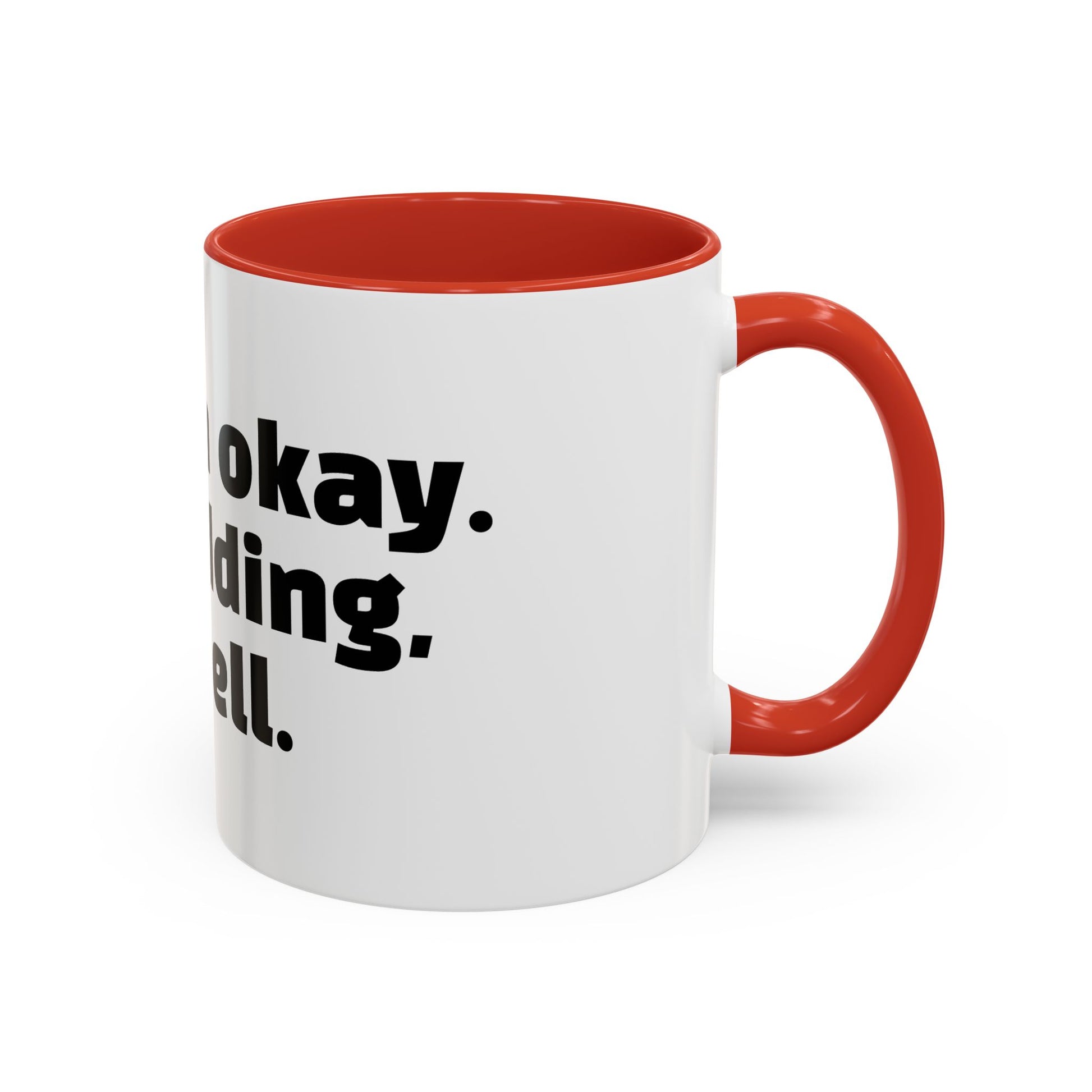 "Yes, I'm okay. Just kidding, rot in hell."
